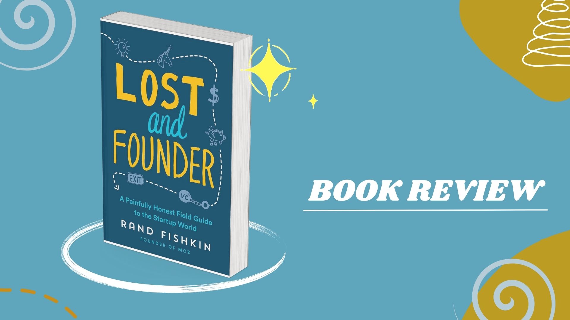 Lost and Founder by Rand Fishkin: Thoughts and Reflections